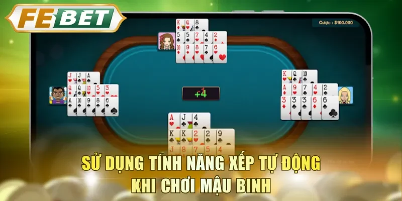 Sử dụng tính năng xếp tự động khi chơi Mậu Binh